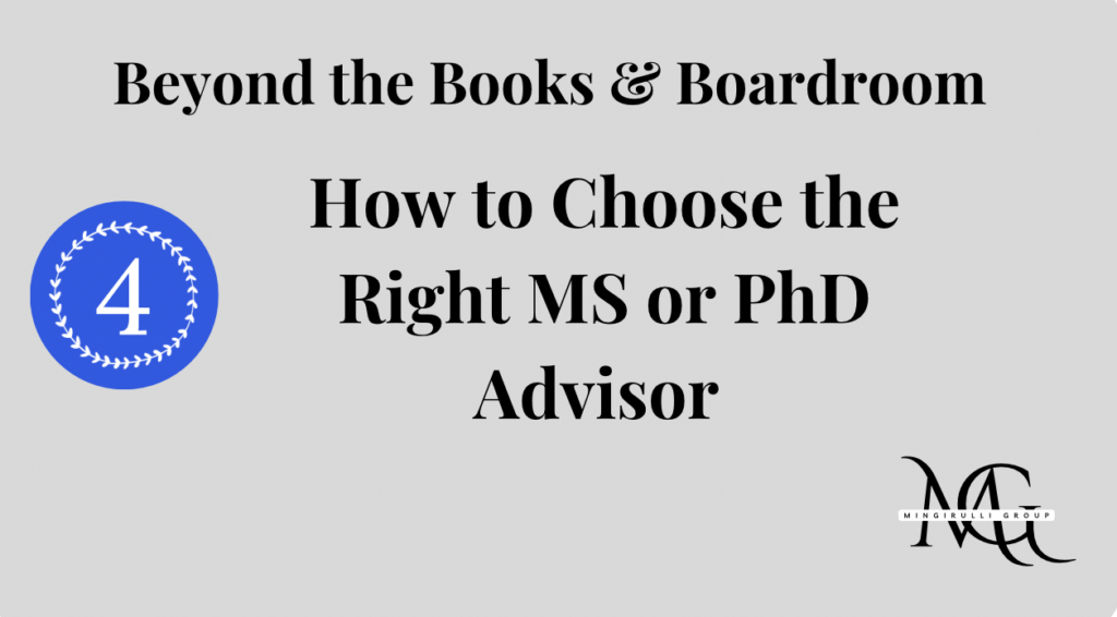 Beyond the Books & Boardroom: How to Choose the Right MS or PhD Advisor