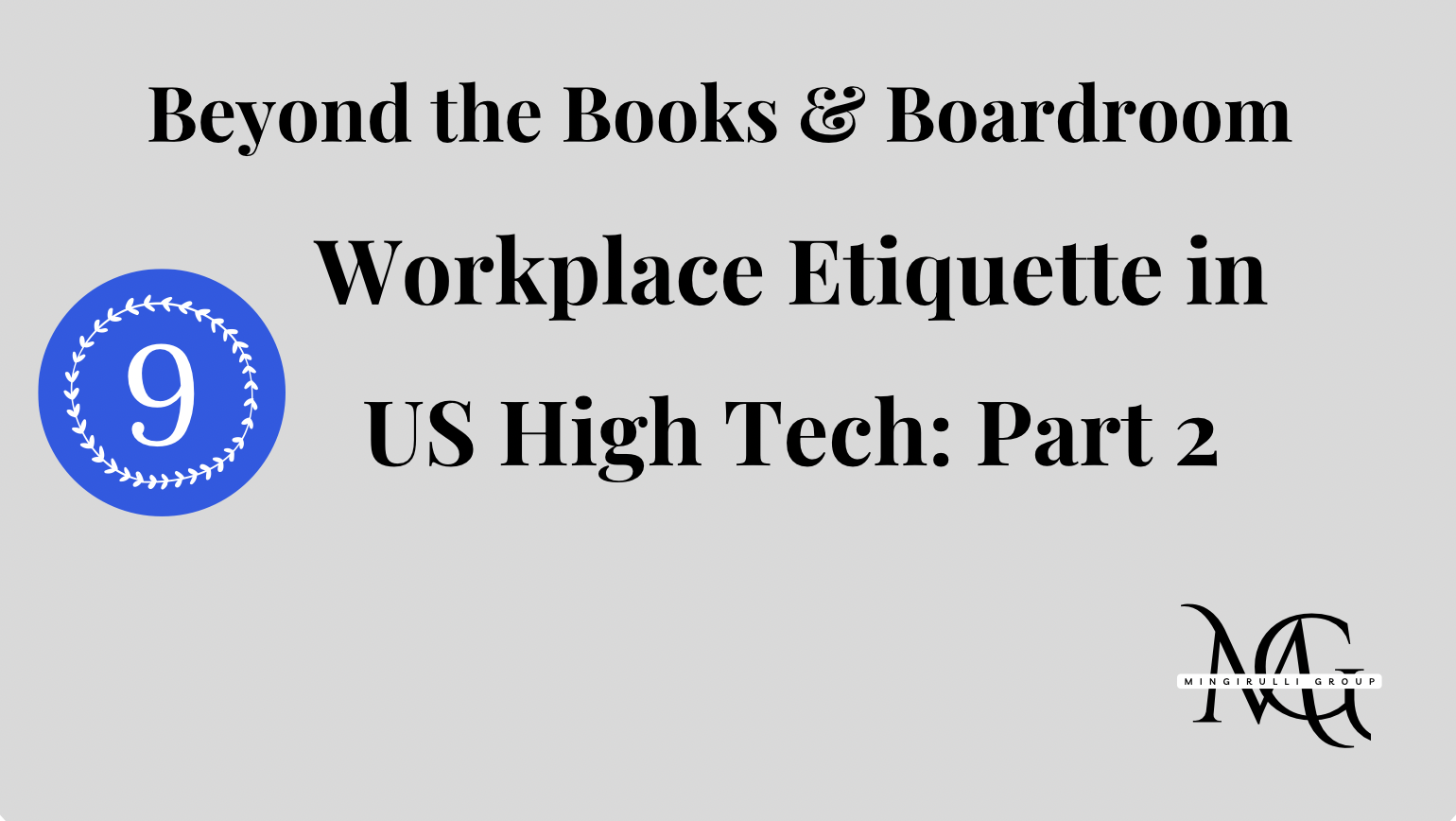 Workplace Etiquette in US High Tech part 2